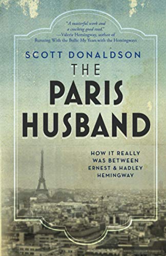 9781943657681: The Paris Husband: How It Really Was Between Ernest and Hadley Hemingway
