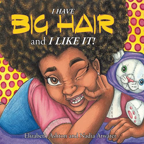 Stock image for I Have BIG HAIR and I Like It! for sale by SecondSale
