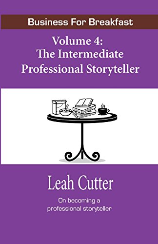 Stock image for Business for Breakfast, Volume 4: The Intermediate Professional Storyteller for sale by Lucky's Textbooks