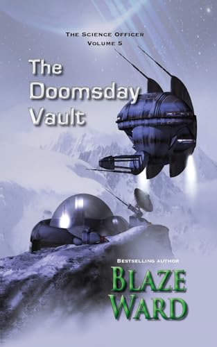 Stock image for The Doomsday Vault (The Science Officer) (Volume 5) for sale by Better World Books