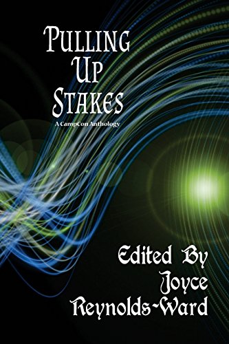 Stock image for Pulling Up Stakes: A CampCon Anthology for sale by Lucky's Textbooks