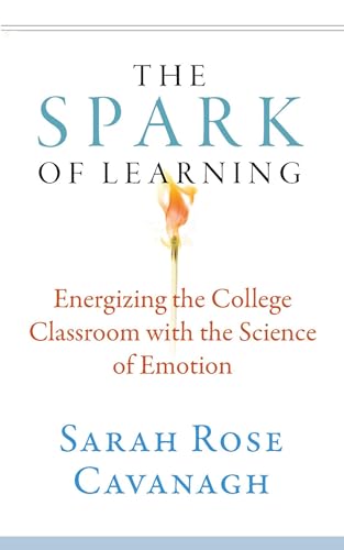 9781943665327: Spark of Learning: Energizing the College Classroom with the Science of Emotion (Teaching and Learning in Higher Education)