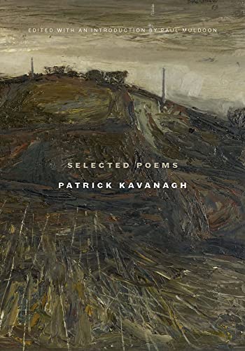 Stock image for Selected Poems | Patrick Kavanagh [Paperback] Kavanagh, Patrick and Muldoon, Paul for sale by Lakeside Books