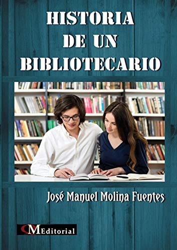 9781943680085: HISTORIA DE UN BIBLIOTECARIO (Spanish Edition)