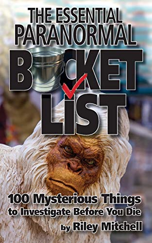 Stock image for The Essential Paranormal Bucket List: 100 Mysterious Things to Investigate Before You Die for sale by Stock & Trade  LLC