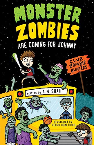 Stock image for Monster Zombies are Coming for Johnny: Club Zombie Hunters for sale by GF Books, Inc.