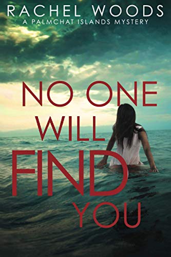 Stock image for No One Will Find You (A Palmchat Islands Mystery) for sale by Book Deals