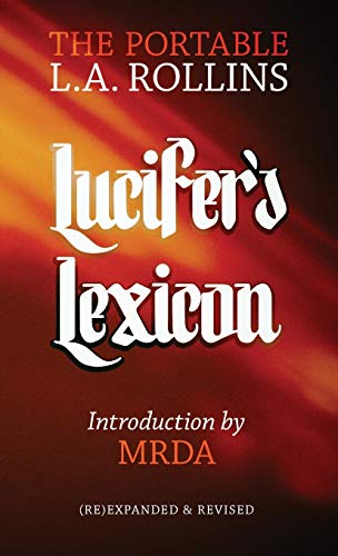 Stock image for Lucifer's Lexicon: The Portable L.A. Rollins for sale by GF Books, Inc.