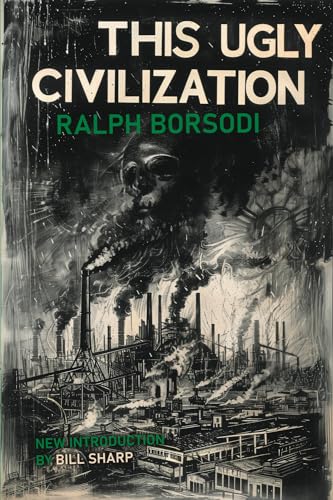 Stock image for This Ugly Civilization for sale by GF Books, Inc.