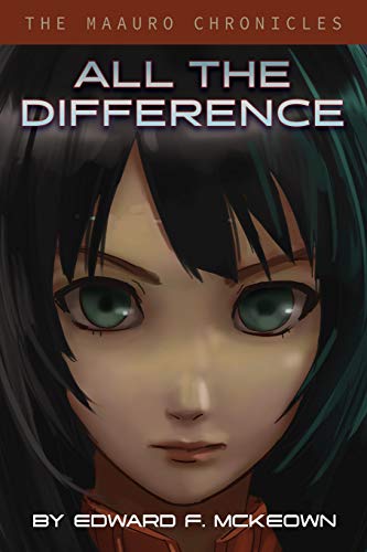 Imagen de archivo de All The Difference (The Maauro Chronicles) a la venta por Lucky's Textbooks