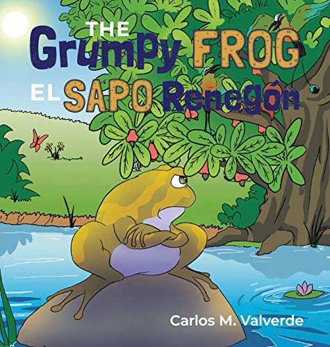 Imagen de archivo de The Grumpy Frog El sapo Reneg?n a la venta por Reuseabook