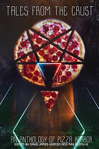 Beispielbild fr Tales from the Crust: An Anthology of Pizza Horror zum Verkauf von HPB-Diamond