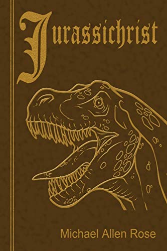 Imagen de archivo de Jurassichrist a la venta por ThriftBooks-Dallas