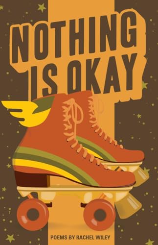 Beispielbild fr Nothing Is Okay (Button Poetry) zum Verkauf von WorldofBooks