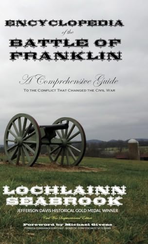 9781943737505: Encyclopedia of the Battle of Franklin: A Comprehensive Guide to the Conflict that Changed the Civil War