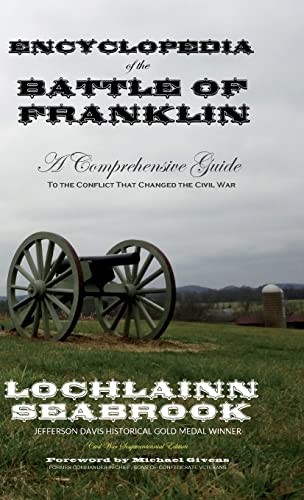 9781943737505: Encyclopedia of the Battle of Franklin: A Comprehensive Guide to the Conflict that Changed the Civil War