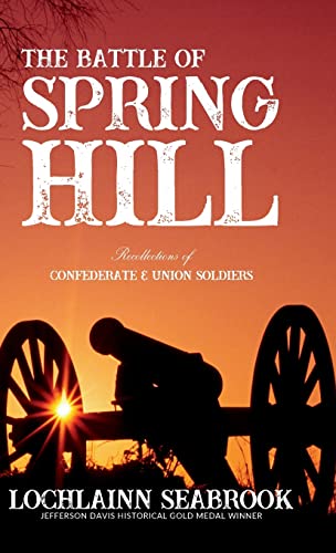 Beispielbild fr The Battle of Spring Hill: Recollections of Confederate and Union Soldiers zum Verkauf von Buchpark