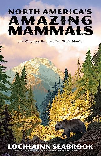 Beispielbild fr North America`s Amazing Mammals: An Encyclopedia for the Whole Family zum Verkauf von Buchpark