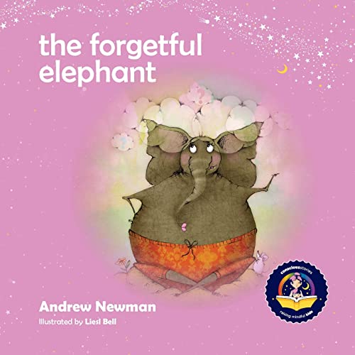 Beispielbild fr The Forgetful Elephant: Helping Children Return To Their True Selves When They Forget Who They Are. zum Verkauf von tLighthouse Books