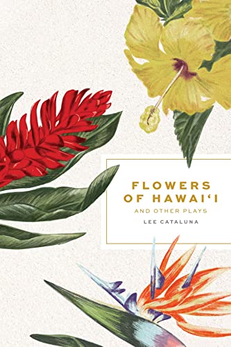 Imagen de archivo de Flowers of Hawai'i and Other Plays a la venta por Irish Booksellers