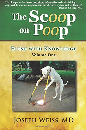 Stock image for The Scoop on Poop, Volume One: Flush with Knowledge for sale by ThriftBooks-Atlanta