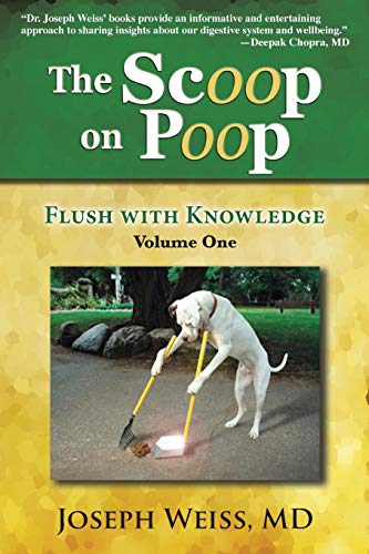 Stock image for The Scoop on Poop!: Flush with Knowledge, Volume One for sale by Smith Family Bookstore Downtown