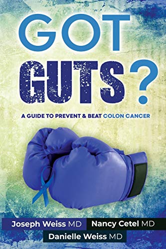 Stock image for Got Guts! A Guide to Prevent and Beat Colon Cancer for sale by ThriftBooks-Dallas
