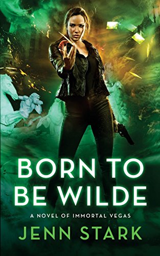 Stock image for Born To Be Wilde: Immortal Vegas, Book 3 (Volume 3) for sale by SecondSale