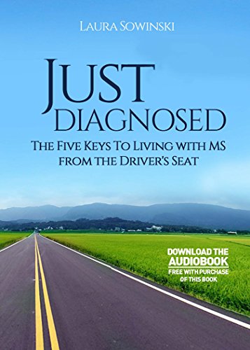 Beispielbild fr Just Diagnosed: The Five Keys to Living with MS from the Driver's Seat by Laura Sowinski (2016-03-30) zum Verkauf von HPB Inc.