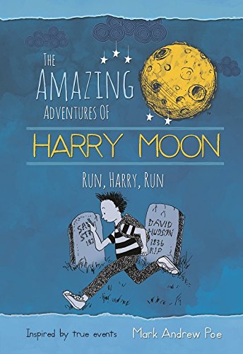 Stock image for The Amazing Adventures of Harry Moon Run Harry, Run for sale by SecondSale