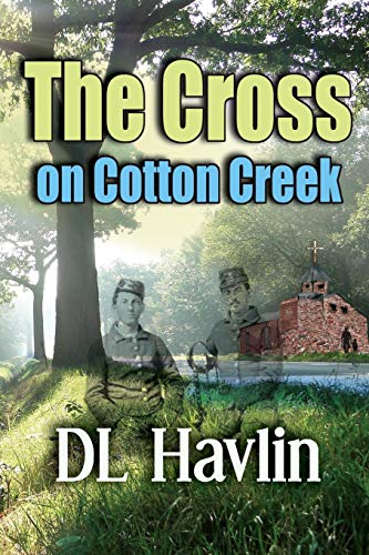 Beispielbild fr The Cross on Cotton Creek zum Verkauf von ThriftBooks-Atlanta