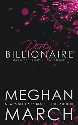 Beispielbild fr Dirty Billionaire: Volume 1 (The Dirty Billionaire Trilogy) zum Verkauf von WorldofBooks