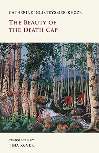 Beispielbild fr The Beauty of the Death Cap zum Verkauf von WorldofBooks