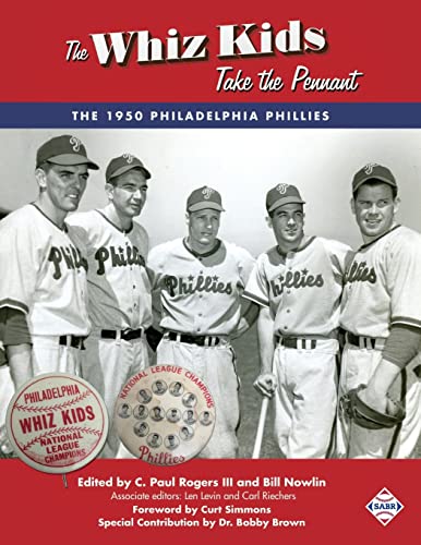 Stock image for The Whiz Kids Take the Pennant: The 1950 Philadelphia Phillies (The SABR Digital Library) for sale by Ergodebooks