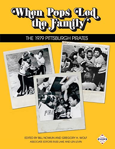 Stock image for When Pops Led the Family: The 1979 Pittsburgh Pirates (The SABR Digital Library) for sale by St Vincent de Paul of Lane County