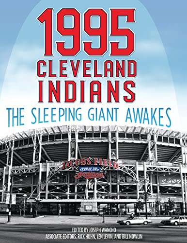 Imagen de archivo de 1995 Cleveland Indians: The Sleeping Giant Awakes (The SABR Baseball Library) a la venta por Books Unplugged