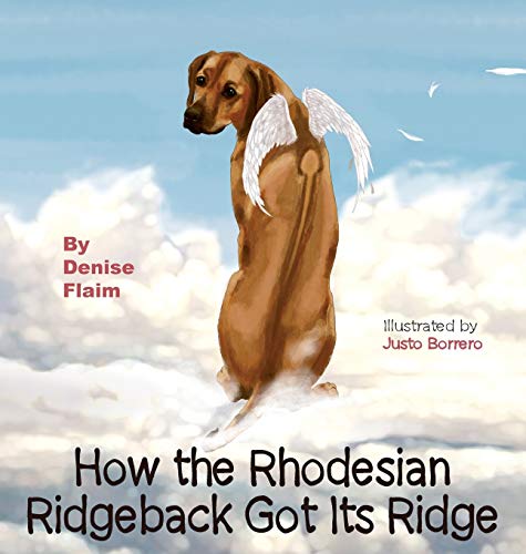 Imagen de archivo de How The Rhodesian Ridgeback Got Its Ridge a la venta por ZBK Books