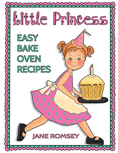 Stock image for Little Princess Easy Bake Oven Recipes: 64 Easy Bake Oven Recipes for Girls (Little Princess Baking) for sale by Jenson Books Inc