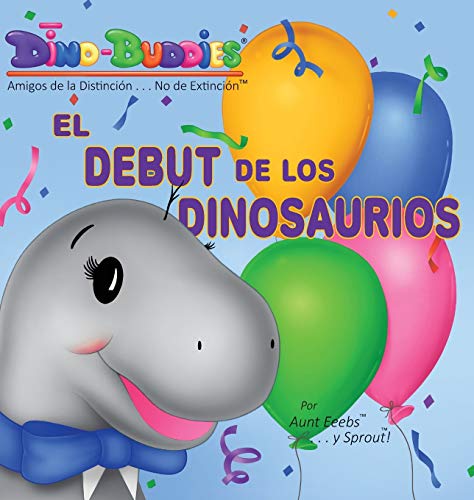 Stock image for El Debut de los Dinosaurios (Spanish Edition) for sale by Lucky's Textbooks