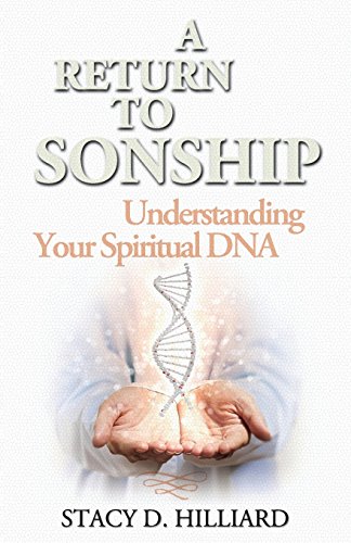 9781943852123: A Return to Sonship: Understanding Your Spiritual DNA