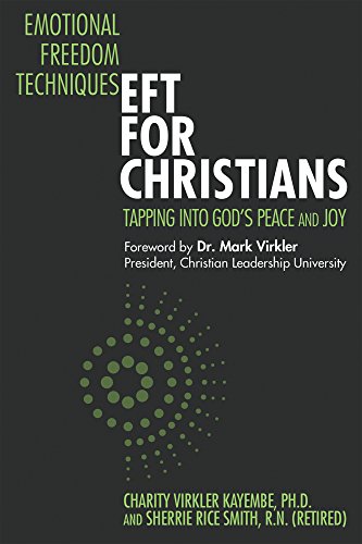 Beispielbild fr Emotional Freedom Techniques-EFT for Christians: Tapping Into God's Peace and Joy zum Verkauf von SecondSale