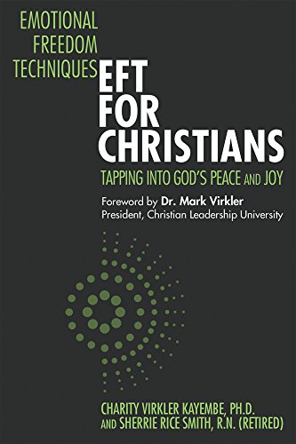 Stock image for Emotional Freedom Techniques-EFT for Christians: Tapping Into God's Peace and Joy for sale by ThriftBooks-Dallas