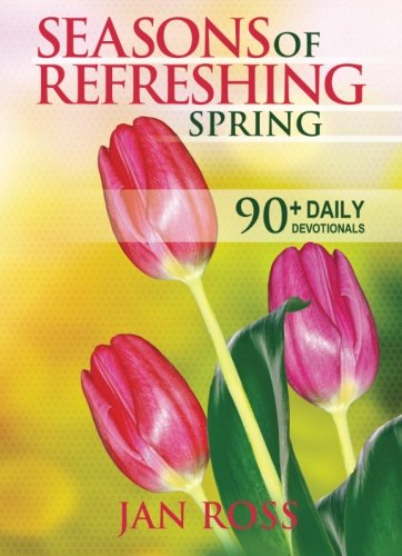 Stock image for Seasons of Refreshing - Spring: 90+ Daily Devotionals for sale by Revaluation Books