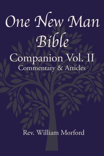 Stock image for One New Man Bible Companion Vol. II: Commentary & Articles for sale by Ergodebooks
