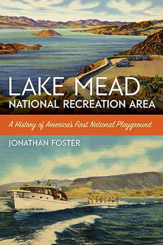 Stock image for Lake Mead National Recreation Area : A History of America's First National Playground for sale by Better World Books