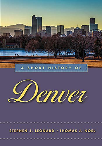 Beispielbild fr A Short History of Denver zum Verkauf von Goodwill