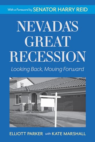 Beispielbild fr Nevada's Great Recession: Looking Back, Moving Forward zum Verkauf von St Vincent de Paul of Lane County