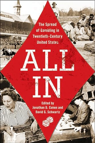Imagen de archivo de All in: The Spread of Gambling in Twentieth-Century United States Volume 1 a la venta por ThriftBooks-Atlanta