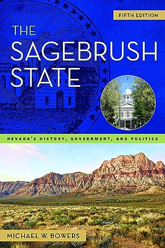 9781943859740: The Sagebrush State, 5th Edition: Nevada's History, Government, and Politics (Volume 5) (Shepperson Series in Nevada History)
