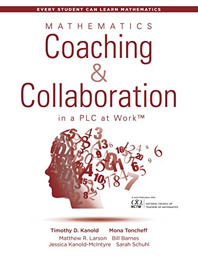 Beispielbild fr Mathematics Coaching and Collaboration in a PLC at WorkTM (Leading Collaborative Learning and Teaching Teams in Math Education) (Every Student Can Learn Mathematics) zum Verkauf von Booksavers of MD